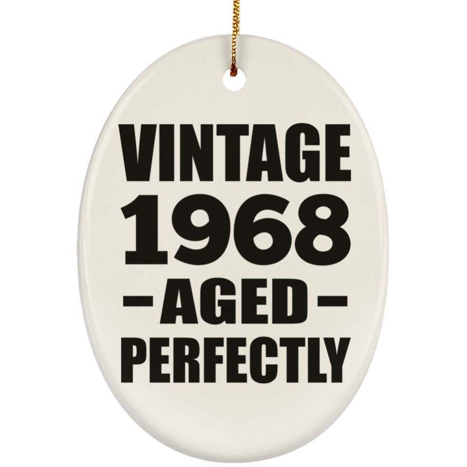 56th Birthday Vintage 1968 Aged Perfectly - Oval Ornament