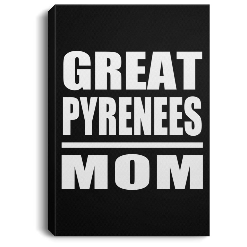 Great Pyrenees Mom - Canvas Portrait