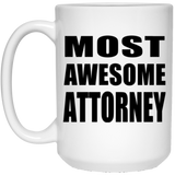 Most Awesome Attorney - 15 Oz Coffee Mug