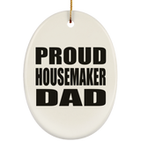 Proud Housemaker Dad - Oval Ornament