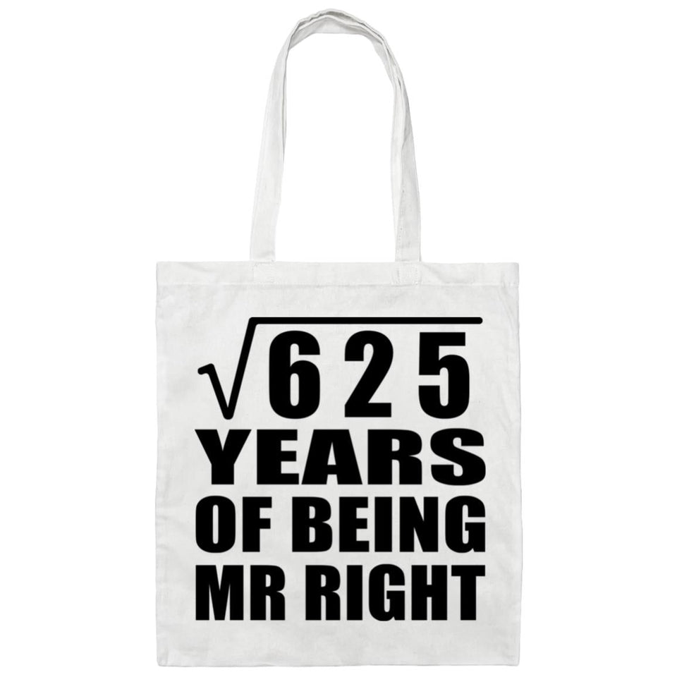 25th Anniversary Square Root of 625 Years of Being Mr Right - Tote Bag White