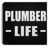 Plumber Life - Canvas Square