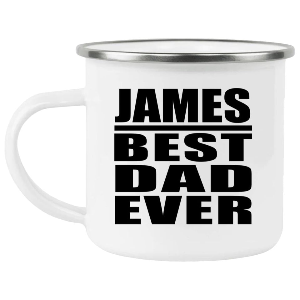 James Best Dad Ever - 12oz Camping Mug