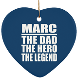 Marc The Dad The Hero The Legend - Heart Ornament