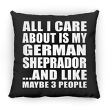 All I Care About Is My German Sheprador - Throw Pillow Black
