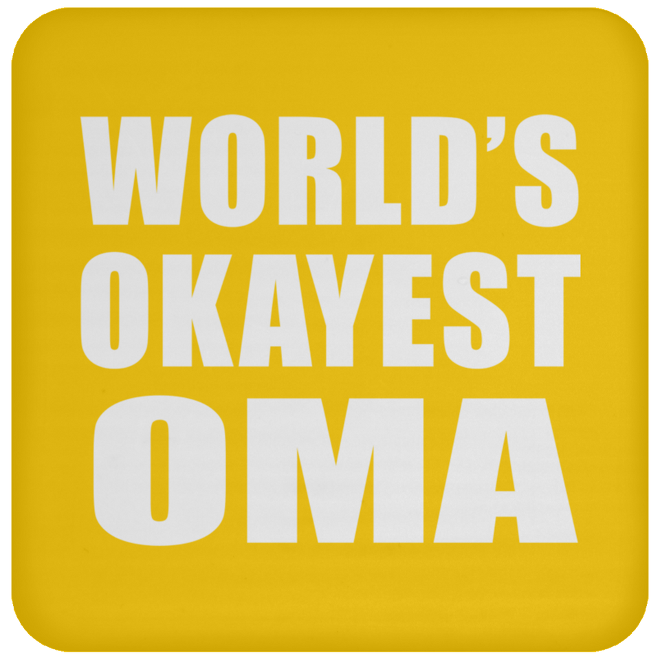 World's Okayest Oma - Drink Coaster