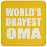 World's Okayest Oma - Drink Coaster