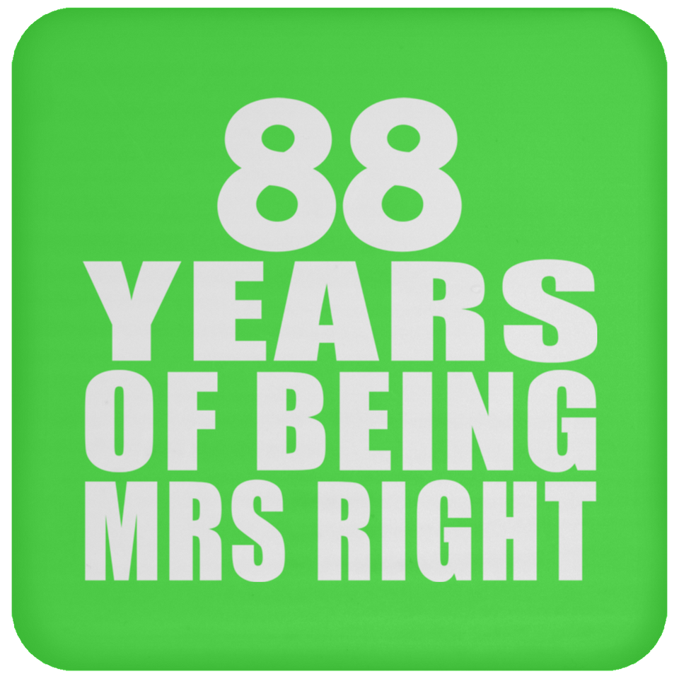 88th Anniversary 88 Years Of Being Mrs Right - Drink Coaster