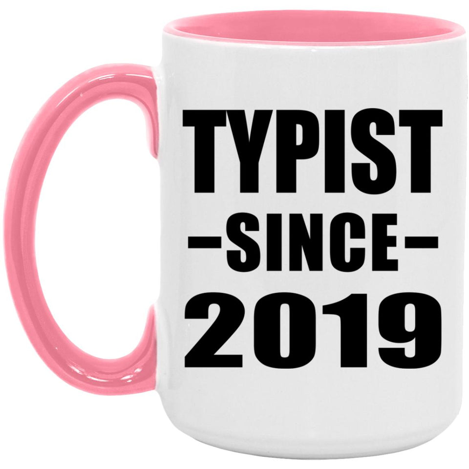 Typist Since 2019 - 15oz Accent Mug Pink