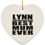 Lynn Best Mum Ever - Heart Ornament