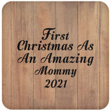 First Christmas As An Amazing Mommy 2021 - Drink Coaster C