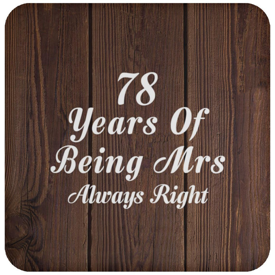 78th Anniversary 78 Years Of Being Mrs Always Right - Drink Coaster D