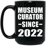 Museum Curator Since 2022 - 15oz Coffee Mug Black