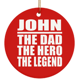 John The Dad The Hero The Legend - Circle Ornament