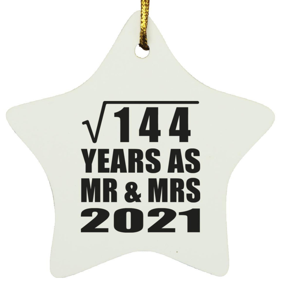 12th Anniversary Square Root of 144 Years As Mr & Mrs 2021 - Star Ornament