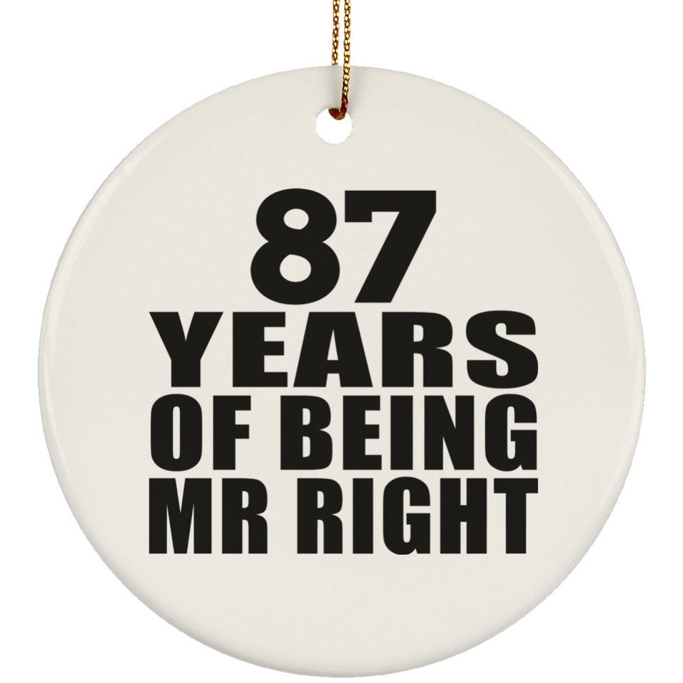 87th Anniversary 87 Years Of Being Mr Right - Circle Ornament