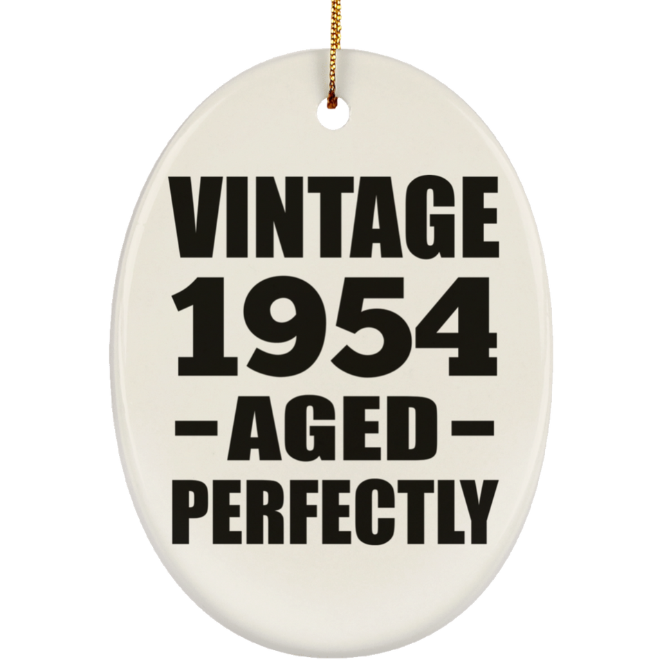70th Birthday Vintage 1954 Aged Perfectly - Oval Ornament