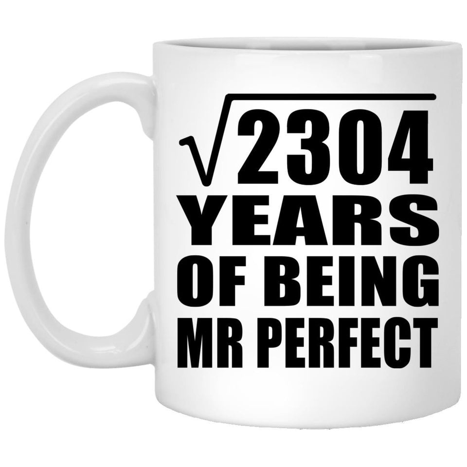 48th Anniversary Square Root of 2304 Years of Mr Perfect - 11oz Coffee Mug