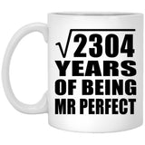 48th Anniversary Square Root of 2304 Years of Mr Perfect - 11oz Coffee Mug