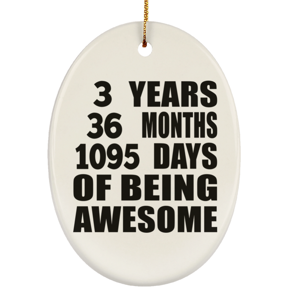 3rd Birthday 3 Years 36 Months 1095 Days Of Awesome - Oval Ornament