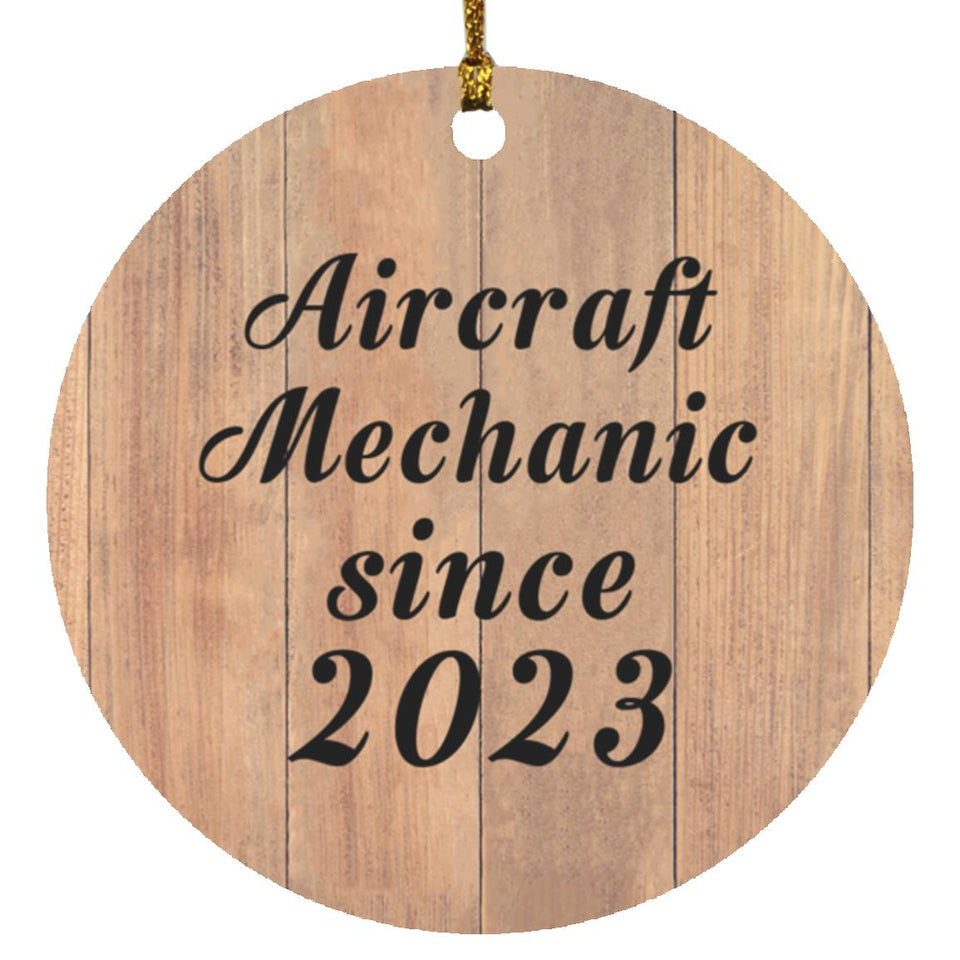 Aircraft Mechanic Since 2023 - Circle Ornament C