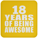 18th Birthday 18 Years Of Being Awesome - Drink Coaster