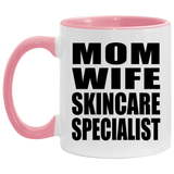 Mom Wife Skincare Specialist - 11oz Accent Mug Pink