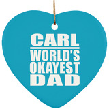 Carl World's Okayest Dad - Heart Ornament