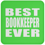 Best Bookkeeper Ever - Drink Coaster