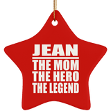Jean The Mom The Hero The Legend - Star Ornament