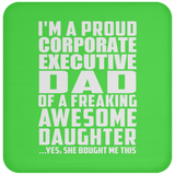 Proud Corporate Executive Dad Of Awesome Daughter - Drink Coaster