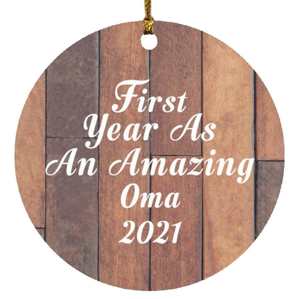 First Year As An Amazing Oma 2021 - Circle Ornament E