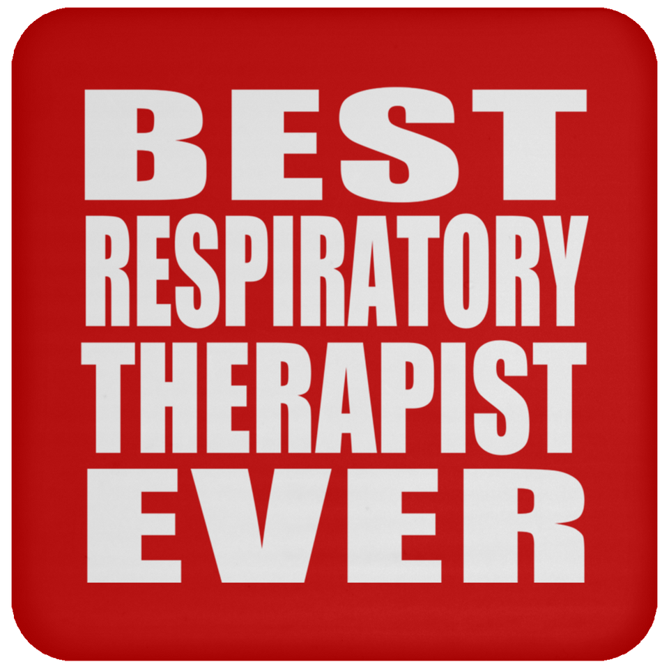 Best Respiratory Therapist Ever - Drink Coaster