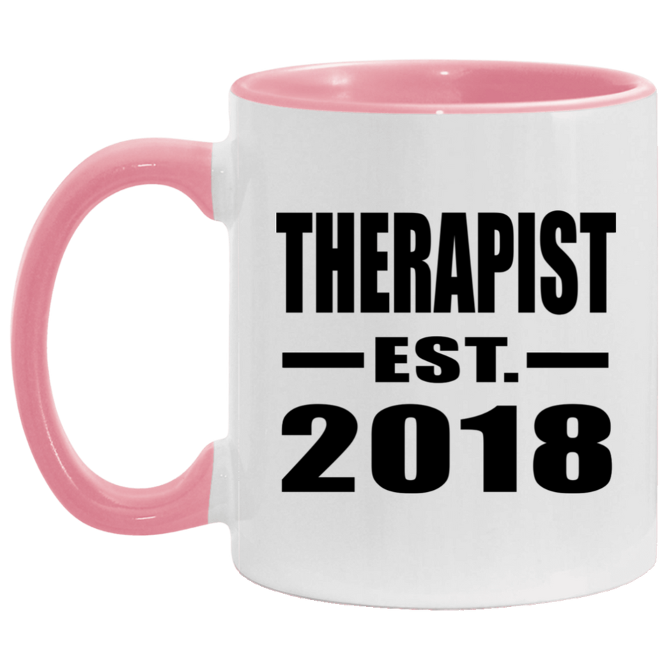 Therapist Established EST. 2018 - 11oz Accent Mug Pink