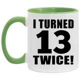26th Birthday I Turned 13 Twice - 11oz Accent Mug Green