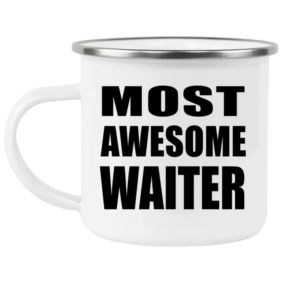 Most Awesome Waiter - 12oz Camping Mug