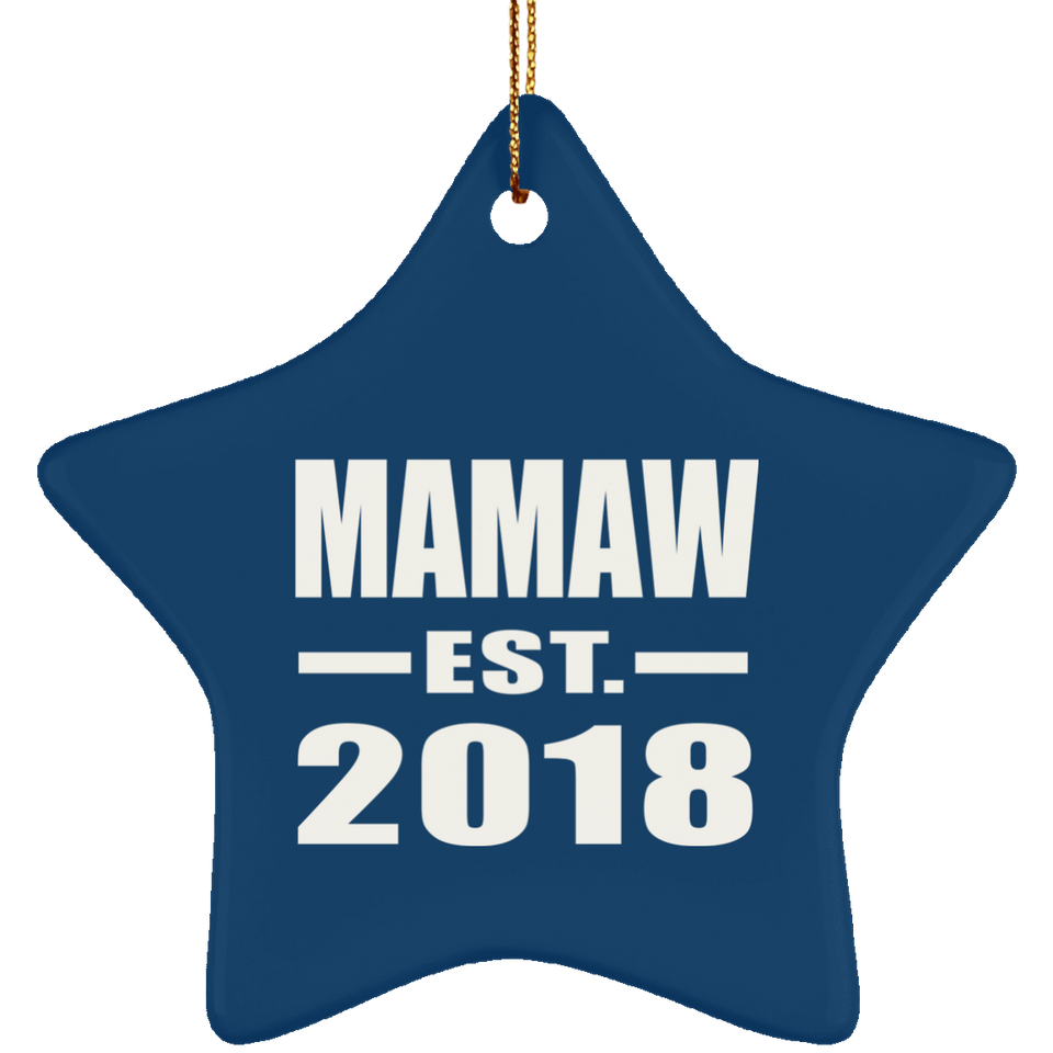 Mamaw Established EST. 2018 - Star Ornament