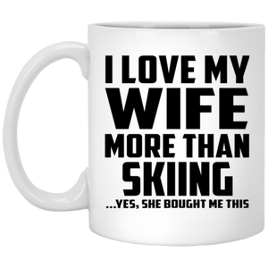 I Love My Wife More Than Skiing - 11 Oz Coffee Mug