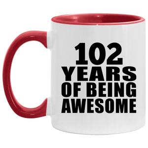 102nd Birthday 102 Years Of Being Awesome - 11oz Accent Mug Red