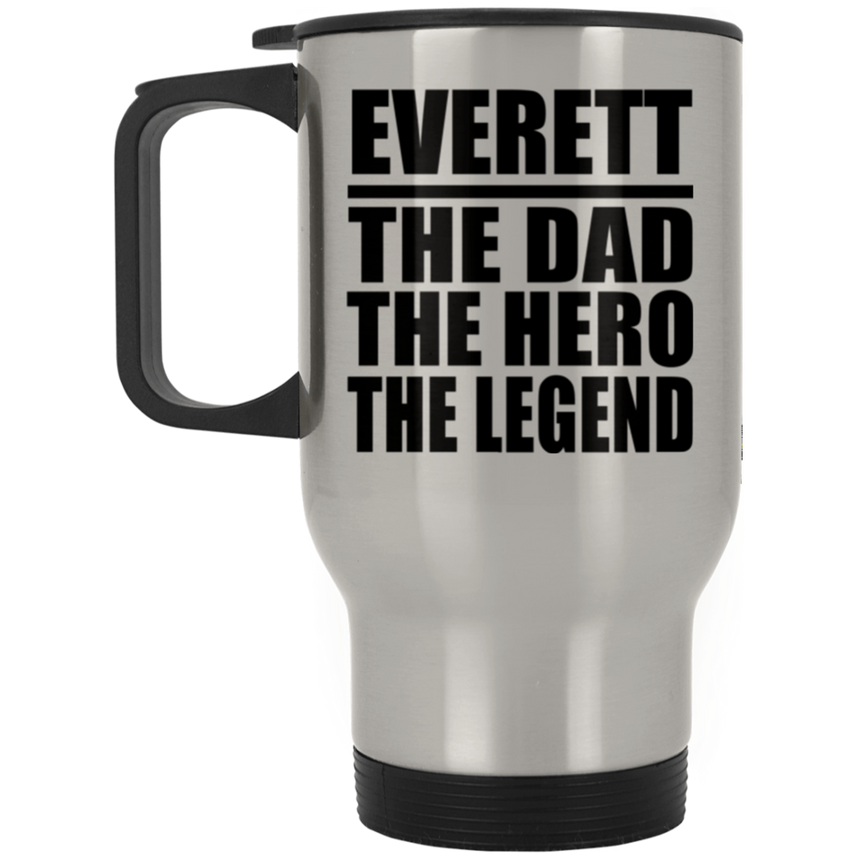 Everett The Dad The Hero The Legend - Silver Travel Mug