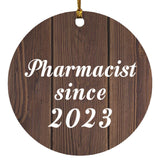 Pharmacist Since 2023 - Circle Ornament D