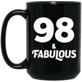 98th Birthday 98 & Fabulous - 15oz Coffee Mug Black
