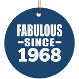 56th Birthday Fabulous Since 1968 - Circle Ornament