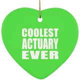 Coolest Actuary Ever - Heart Ornament