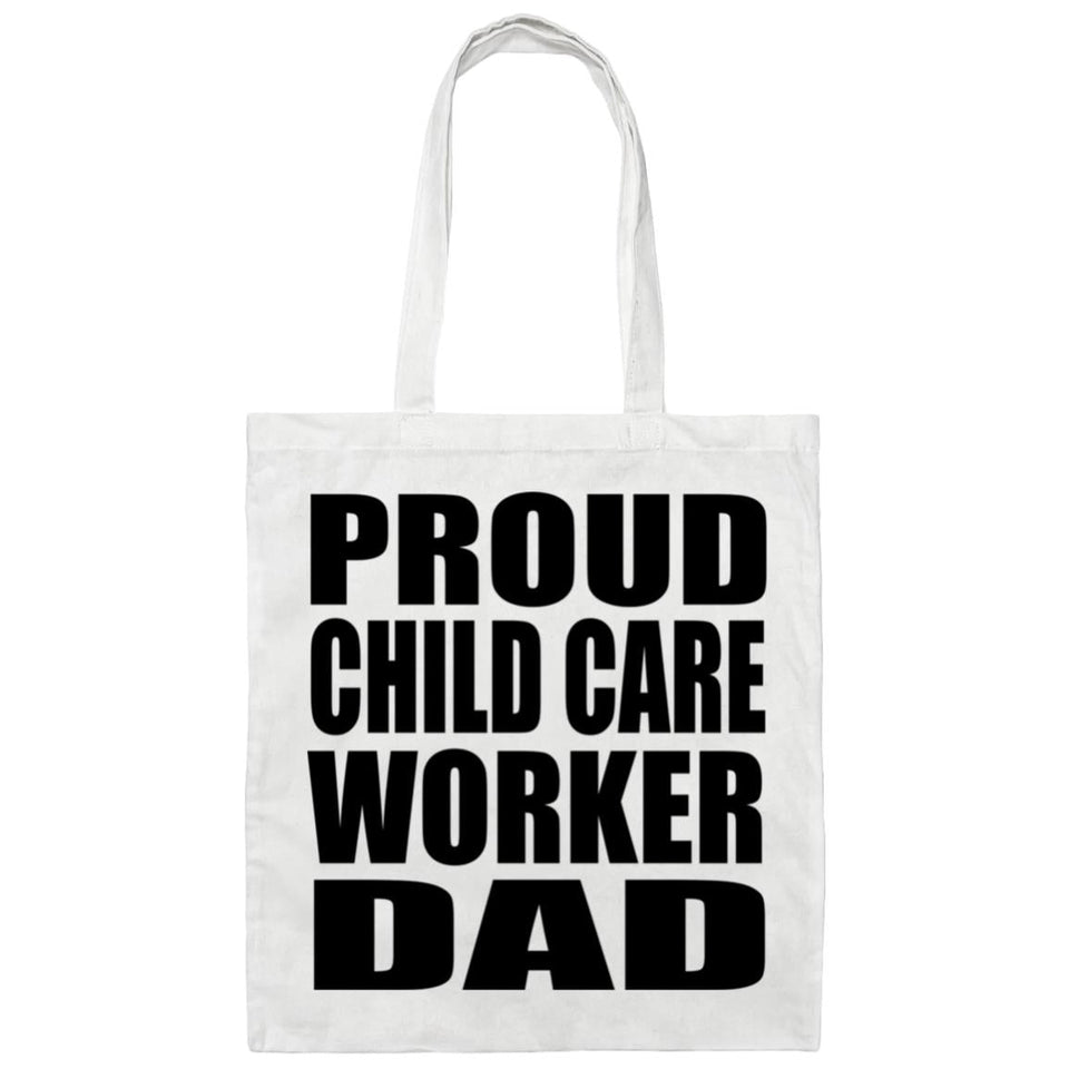 Proud Child Care Worker Dad - Tote Bag White