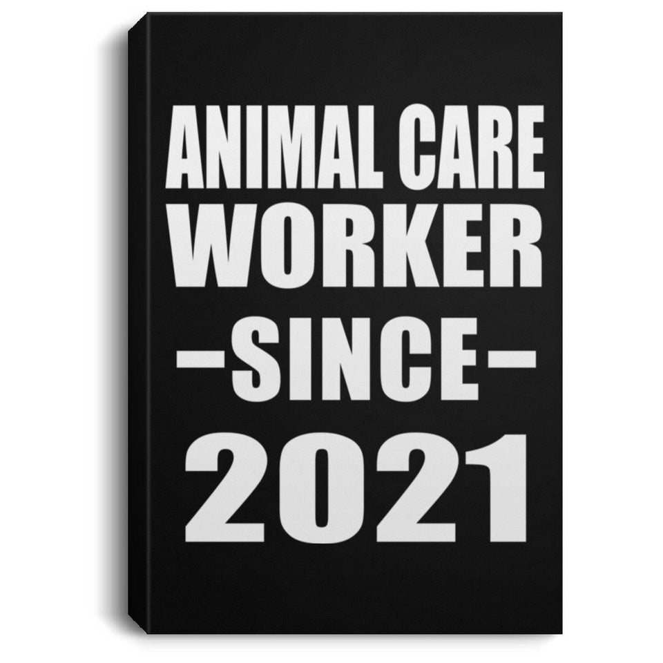 Animal Care Worker Since 2021 - Canvas Portrait