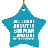 All I Care About Is Birman - Star Ornament