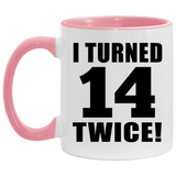 28th Birthday I Turned 14 Twice - 11oz Accent Mug Pink