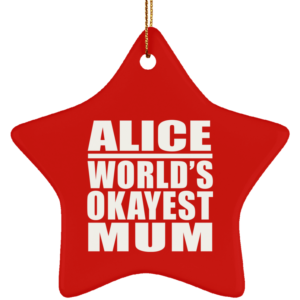 Alice World's Okayest Mum - Star Ornament