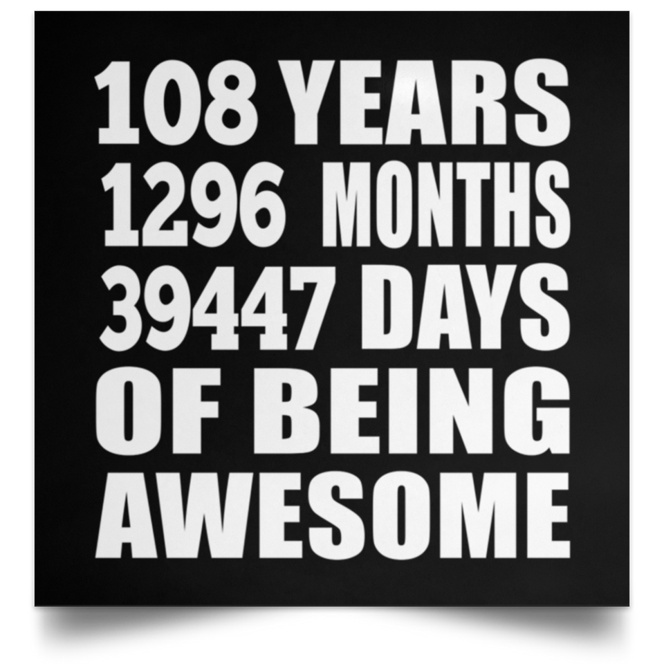 108th Birthday 108 Years 1296 Months 39447 Days Of Awesome - Poster Square